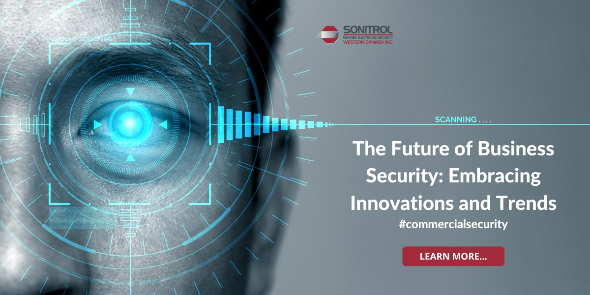 The Future of Business Security: Embracing Innovations and Trends